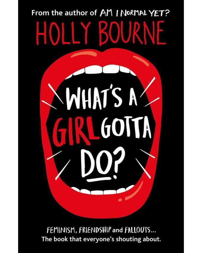What's a Girl Gotta Do? by Holly Bourne Book A Book