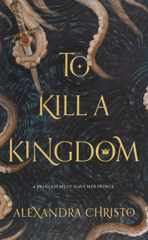 To Kill A Kingdom by Alexandra Christo (Limited Edition) Book A Book