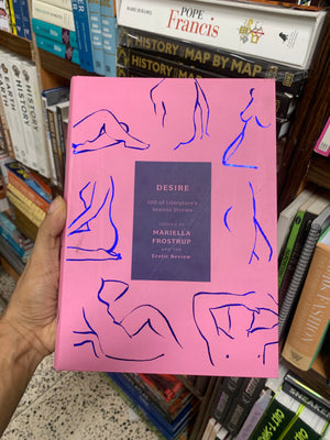 Desire: 100 of Literature's Sexiest Stories