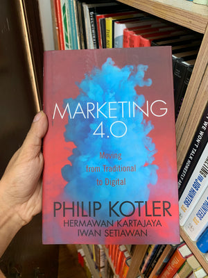 Marketing 4.0 by Philip Kotler, Hermawan Kartajaya, Iwan Setiawan