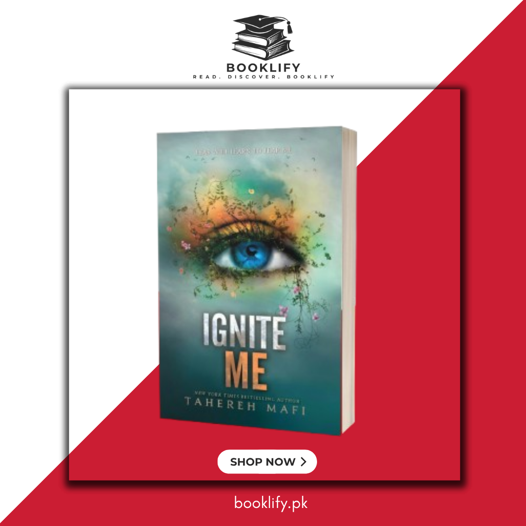 Ignite Me (Shatter Me Series) by Tahereh Mafi Book A Book