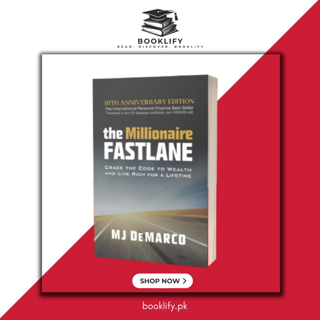 The Millionaire Fastlane: Crack the Code to Wealth and Live Rich for a Lifetime by M J DeMarco Book A Book