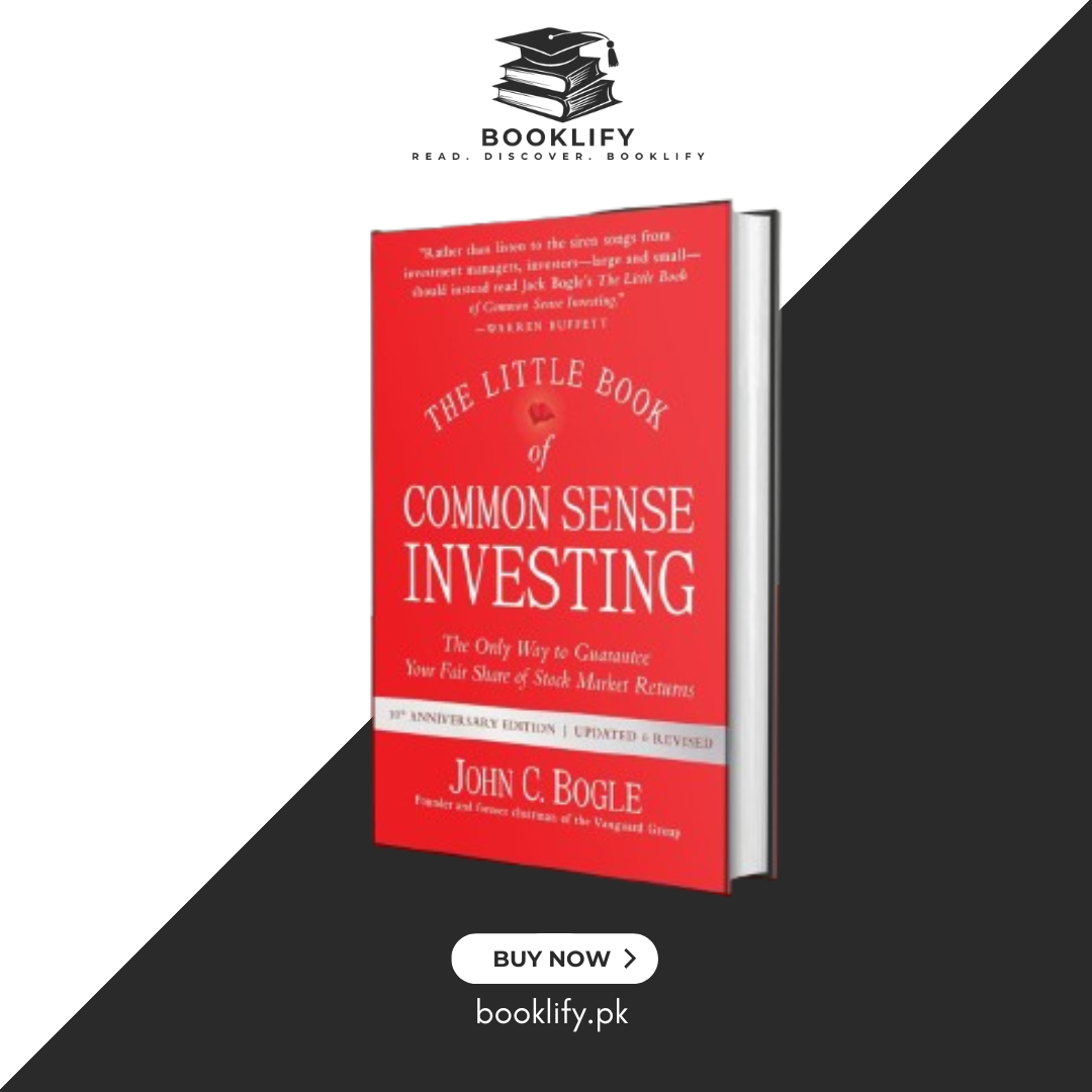The Little Book of Common Sense Investing: The Only Way to Guarantee Your Fair Share of Stock Market Returns by John C. Bogle (Hardcover Premium Quality) Book A Book
