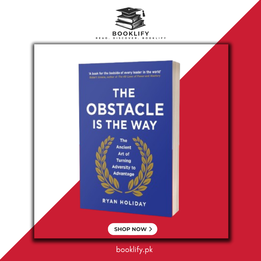 The Obstacle Is the Way: The Timeless Art of Turning Trials into Triumph by Ryan Holiday (Premium Quality) Book A Book