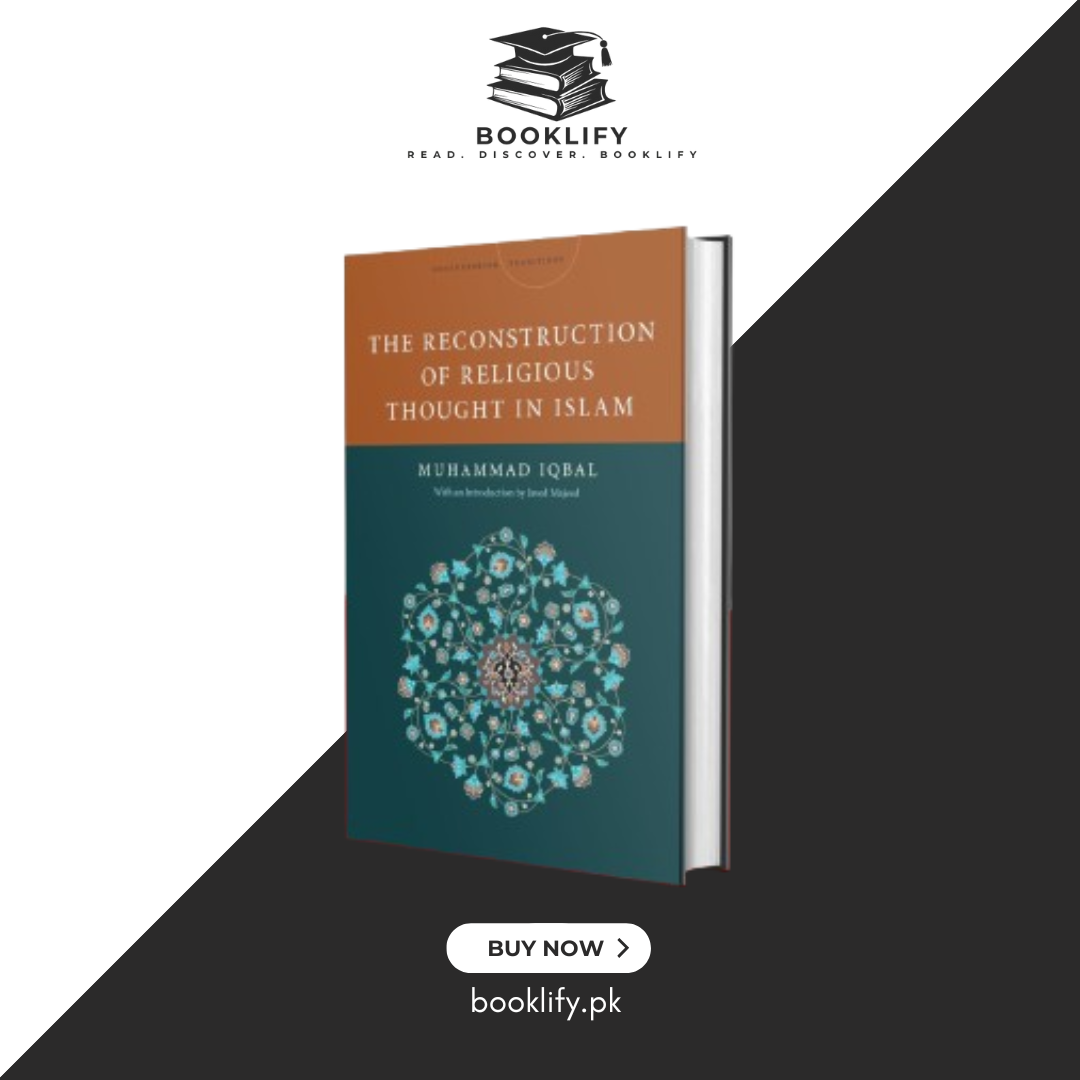 The Reconstruction of Religious Thought in Islam by Muhammad Iqbal (Original Hardcover) Book A Book