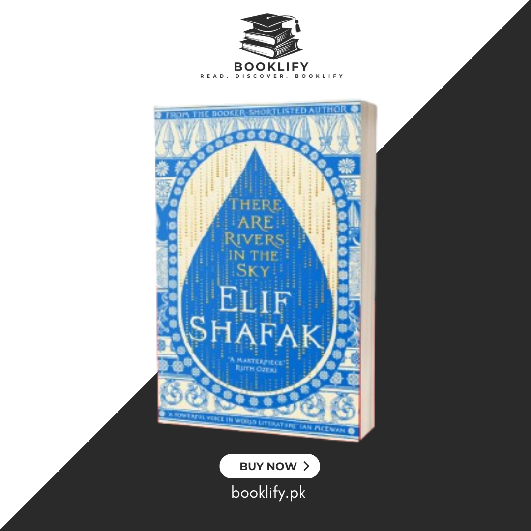 There Are Rivers in the Sky by Elif Shafak Hardcover (Premium Quality) Book A Book