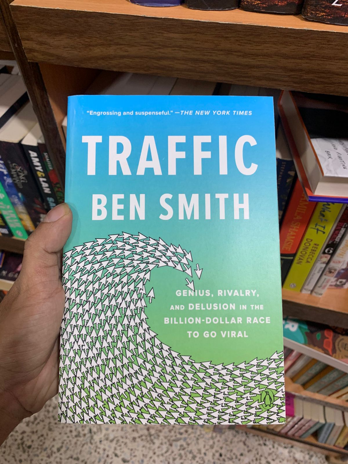 Traffic: Genius, Rivalry, and Delusion in the Billion-Dollar Race to Go Viral