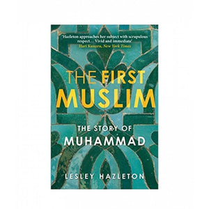 The First Muslim (The Story of Muhammad) by Lazley Hazleton Book A Book
