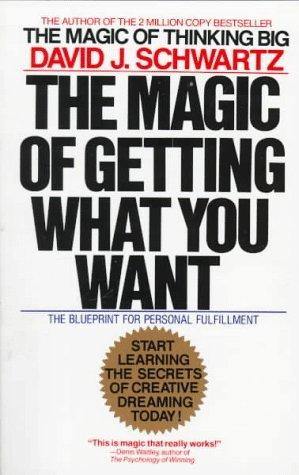 The Magic of Getting What You Want Book by David G. Schwartz Book A Book