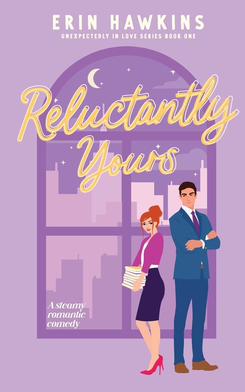 Reluctantly Yours by Erin Hawkins (Limited Edition) Book A Book