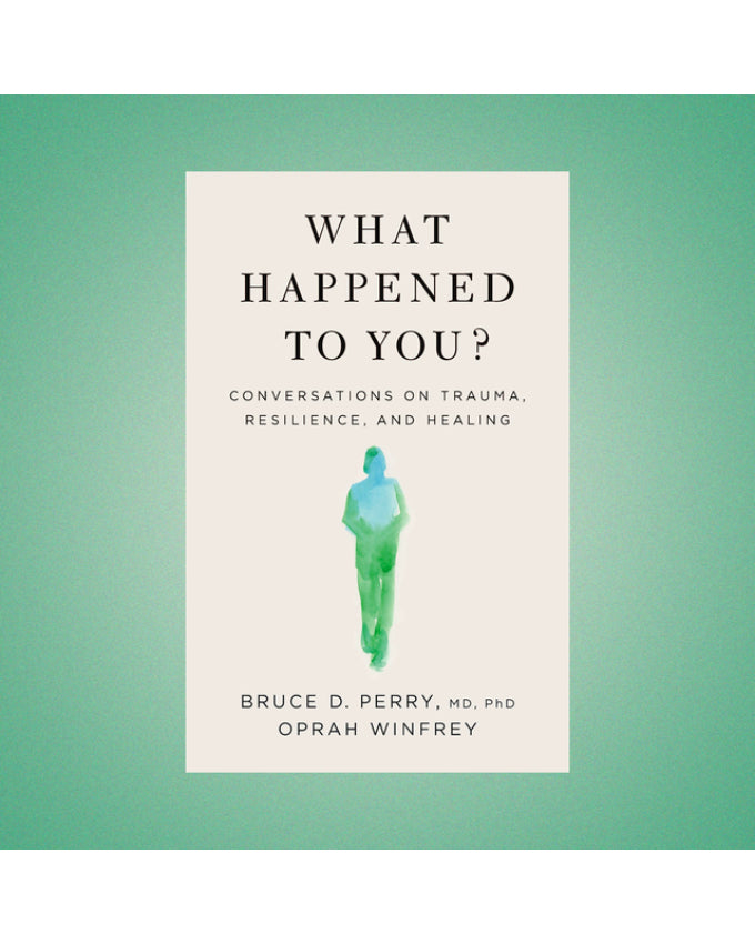 What Happened To You? by Bruce D. Perry (Limited Edition) Book A Book