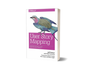 User Story Mapping by Jeff Patton, Martin Fowler, Peter Economy, Alan Cooper (Limited Edition) Book A Book