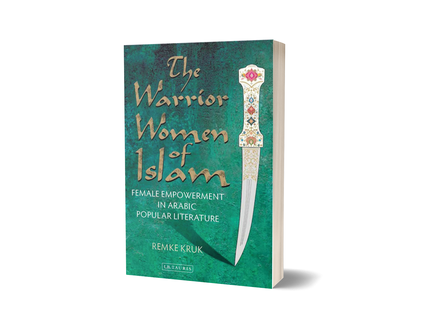 The Warrior Women of Islam by Remke Kruk (Limited Edition) Book A Book