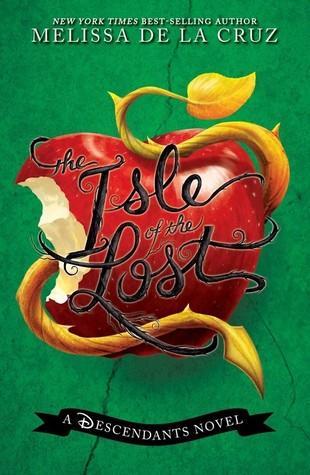 The Isle of the Lost: A Descendants Novel Novel by Melissa de la Cruz Book A Book