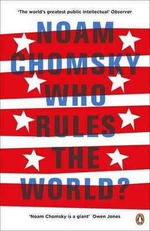 Who Rules the World? Book by Noam Chomsky (Limited Edition) Book A Book