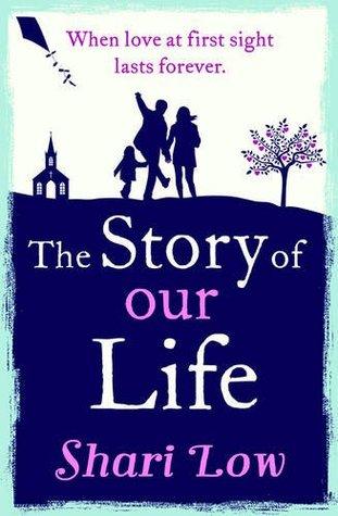 The Story of Our Life: A Bittersweet Love Story Book by Shari Low Book A Book
