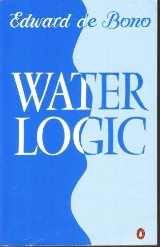 Water Logic by Edward De Bono BOOK A BOOK