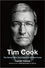 Tim Cook: The Genius Who Took Apple to the Next Level Book by Leander Kahney Book A Book
