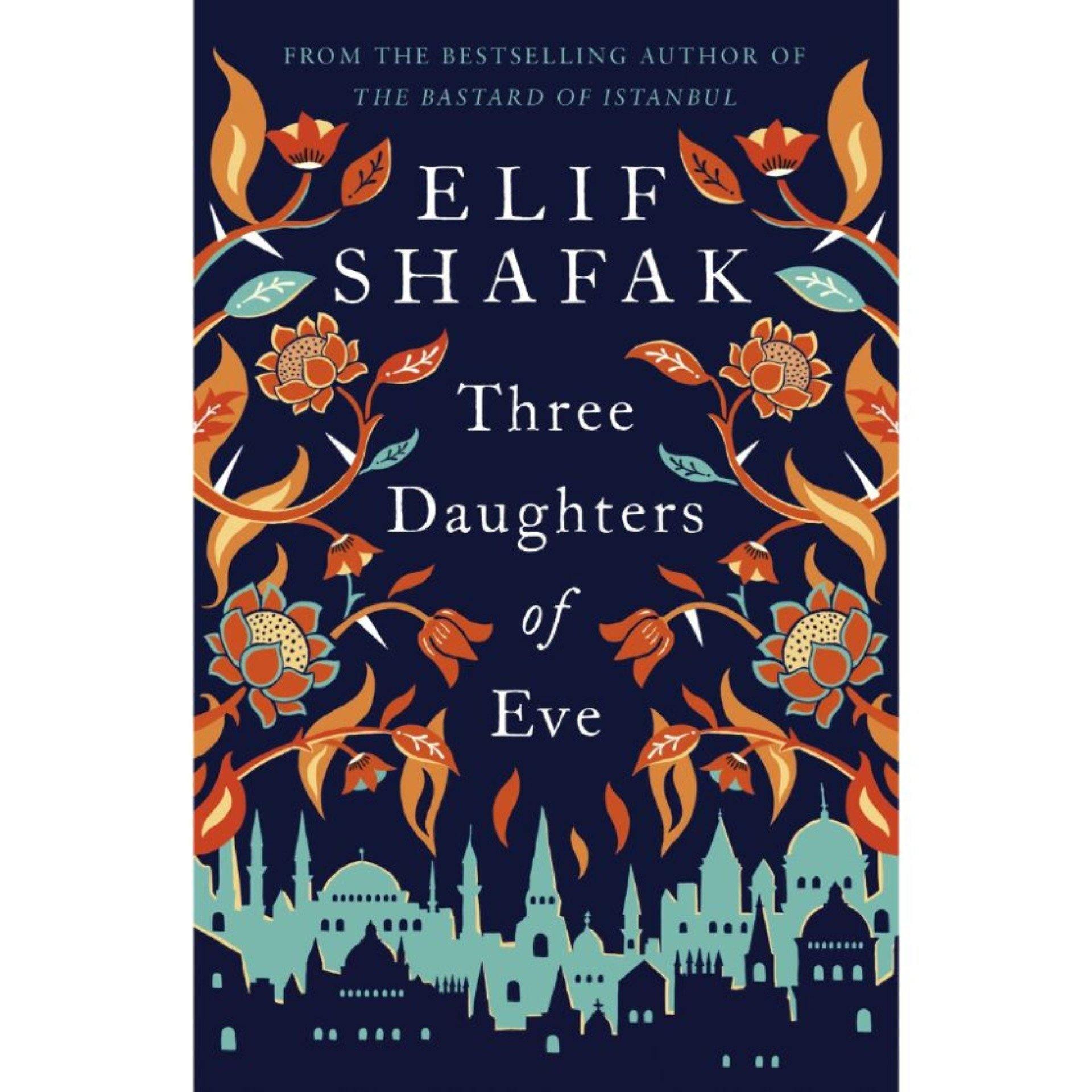 Three Daughters of Eve by Elif Shafak Book A Book