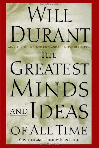 The Greatest Minds and Ideas of All Time by Will Durant Book A Book