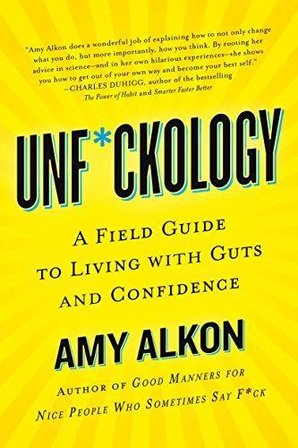 Unf*ckology: A Field Guide to Living with Guts and Confidence Book A Book