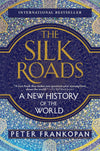 The Silk Roads: A New History of the World Book by Peter Frankopan Book A Book