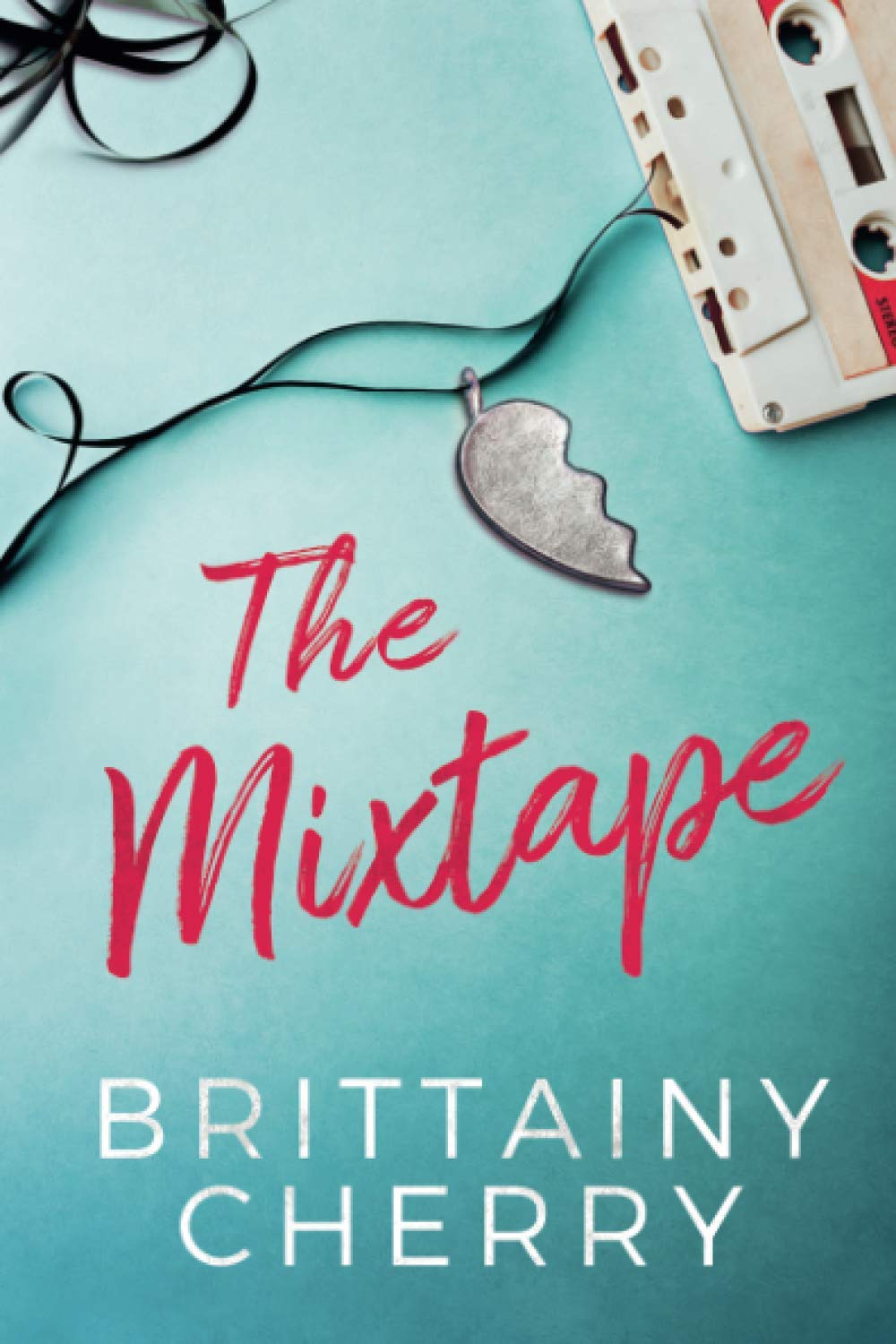 The Mixtape by  Brittainy Cherry Book A Book