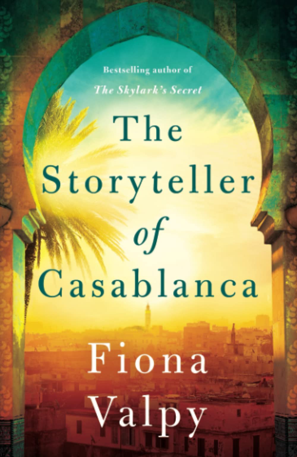 The Storyteller of Casablanca by Fiona Valpy Book A Book