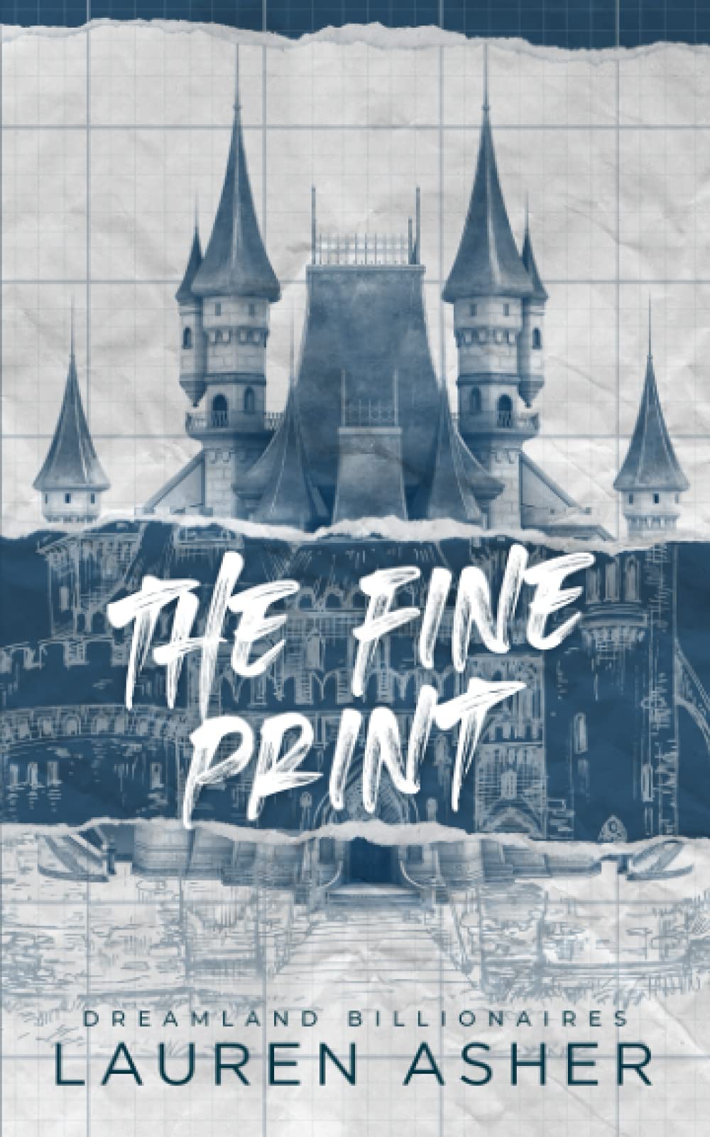 The Fine Print Book by Lauren Asher (Dreamland Billionaires Series) (Book 1 of 3) Book A Book