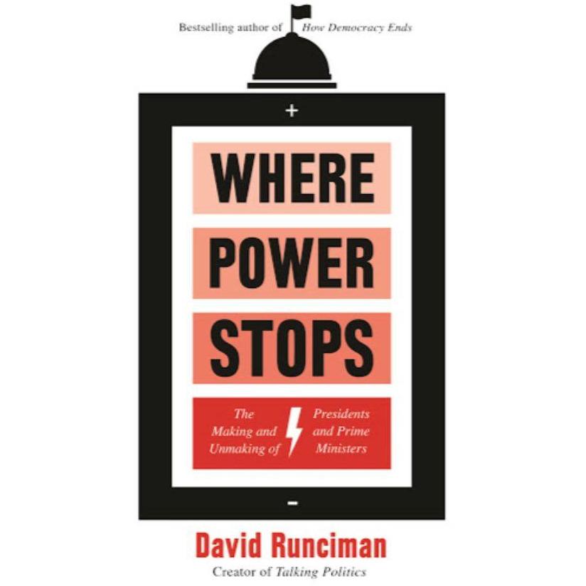 Where Power Stops by David Runciman Book A Book