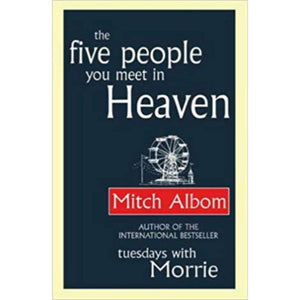 The Five People You Meet In Heaven by Albom. Mitch Book A Book
