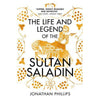 The Life and Legend of the Sultan Saladin by Jonathan Phillips Book A Book