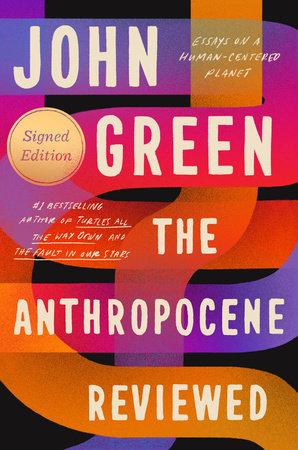 The Anthropocene Reviewed by John Green Book A Book