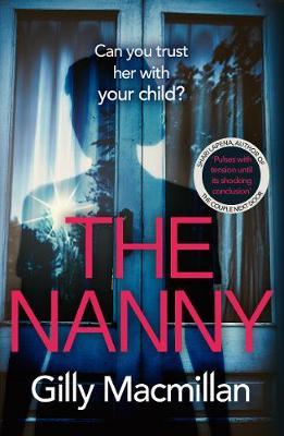 The Nanny by Gilly Macmillan (Original Book) Book A Book