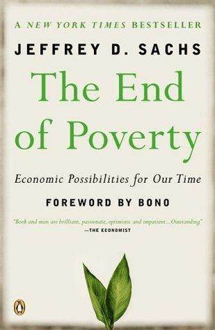 The End of Poverty: How We Can Make It Happen In Our Lifetime Book by Jeffrey Sachs (Limited Edition) Book A Book