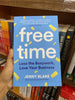 Free Time: Lose the Busywork, Love Your Business (Original Edition) Booklify