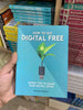 How to Go Digital Free: Expert Tips to Guide Your Digital Detox (Original Edition) Booklify