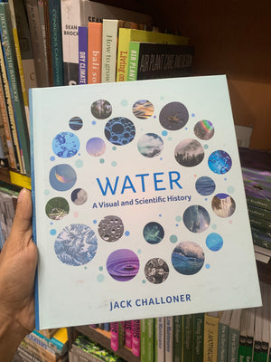 Water: A Visual and Scientific History