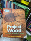 Project Wood: Materials Technology Wood