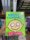 Babies & Toddlers by Kaz Cooke