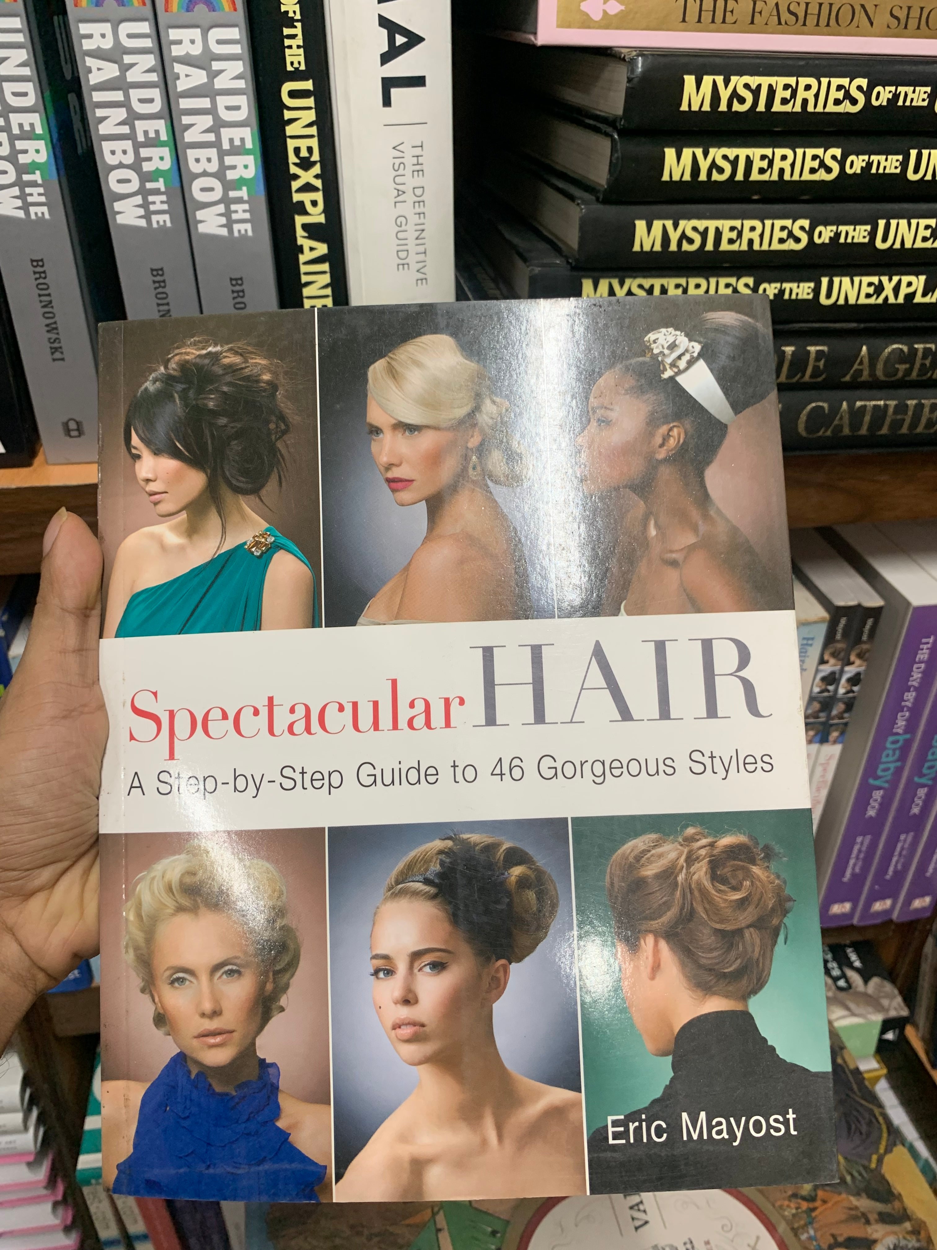 Spectacular Hair: A Step-by-Step Guide to 46 Gorgeous Styles