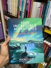 1000 Incredible Adventures in the Natural World