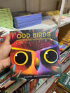 Odd Birds: Meet Nature's Weirdest Flock