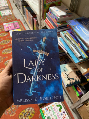 Lady of Darkness by Melissa K. Roehrich