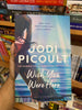 Wish You Were Here by Jodi Picoult Booklify