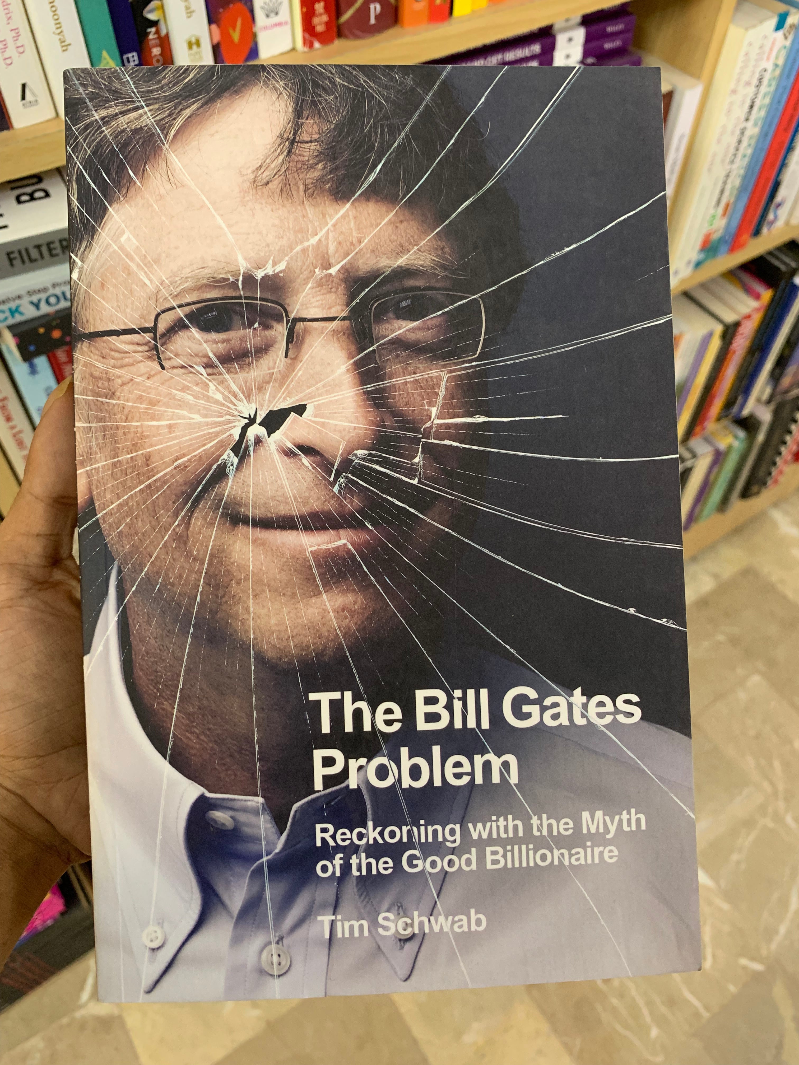 The Bill Gates Problem - Reckoning with the Myth of the Good Billionaire (Original Imported Edition) Booklify