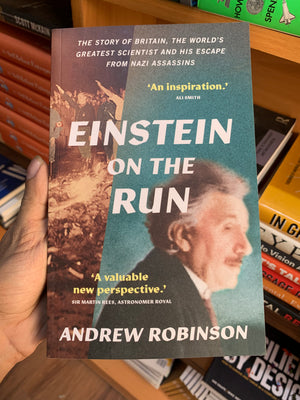 Einstein on the Run by Andrew Robinson