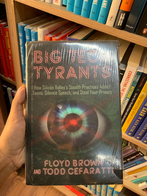 Big Tech Tyrants by Floyd Brown and Todd Cefaratti