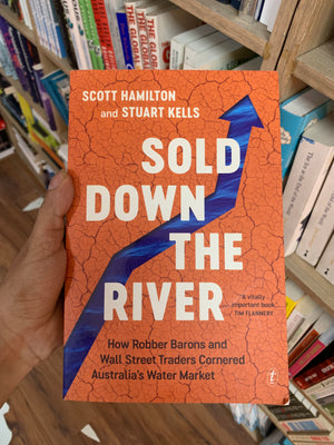 Sold Down the River by Scott Hamilton and Stuart Kells