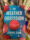 The Weather Obsession by Lawrie Zion